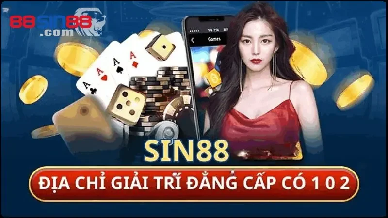 Tải app SIN88 chơi game giải trí đẳng cấp có 1 không 2