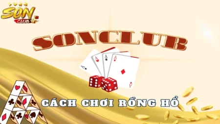 Cách chơi rồng hổ đẳng cấp như cao thủ