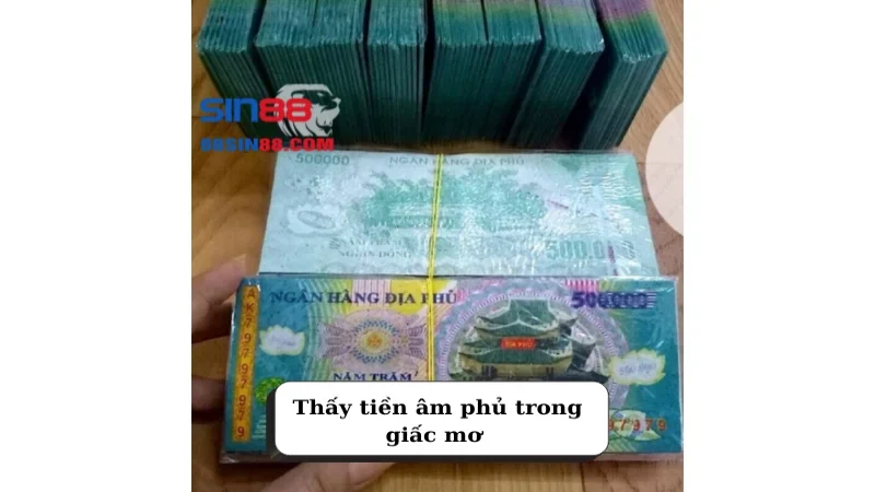 Thấy tiền âm phủ trong giấc mơ 